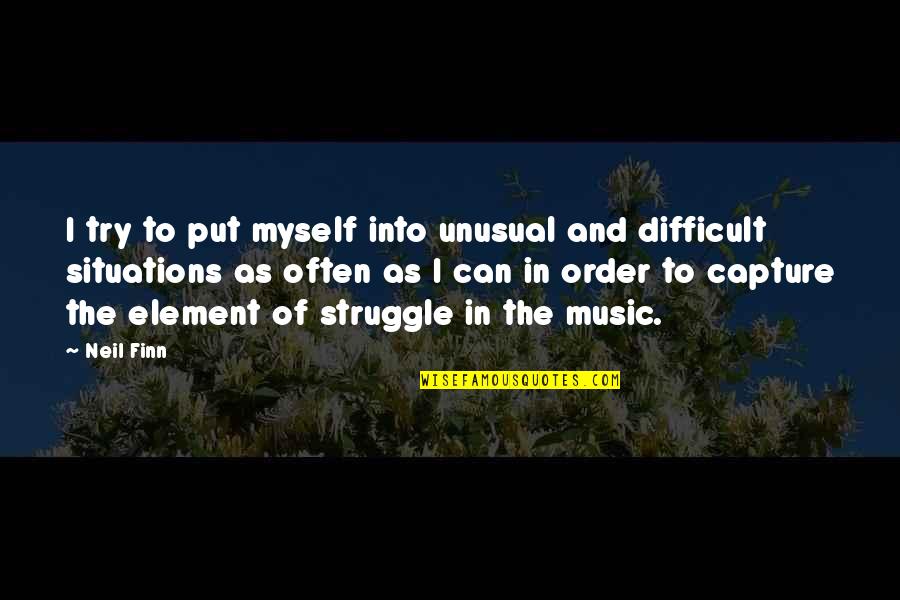Jarada Star Quotes By Neil Finn: I try to put myself into unusual and Jarada Star Quotes By Neil Finn: I try to put myself into unusual and