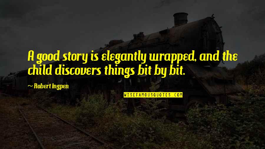 Jarasa Quotes By Robert Ingpen: A good story is elegantly wrapped, and the