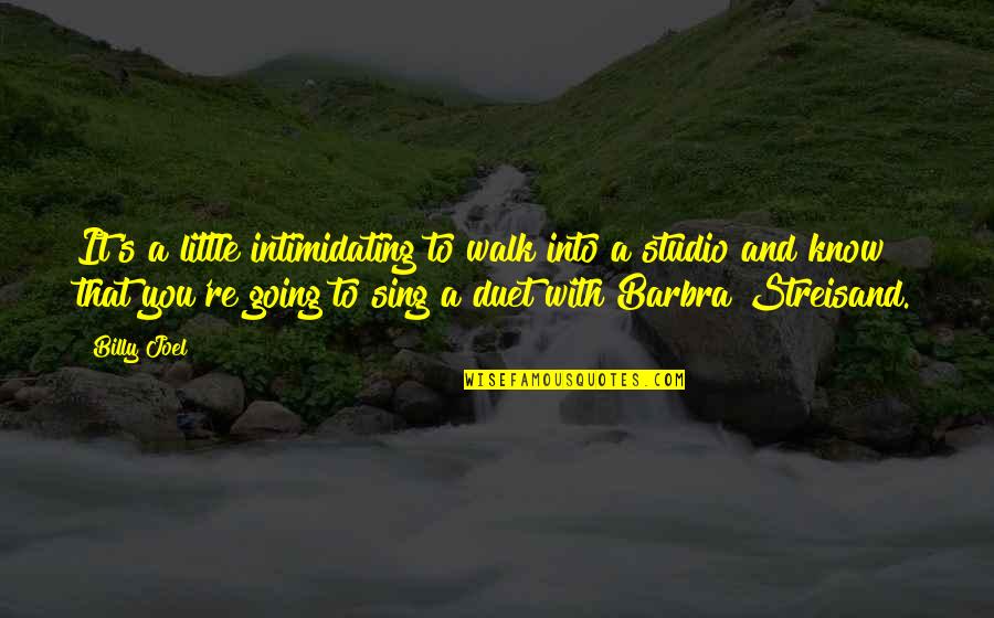 Jared Grants Favorite Grant Cardone Quotes By Billy Joel: It's a little intimidating to walk into a