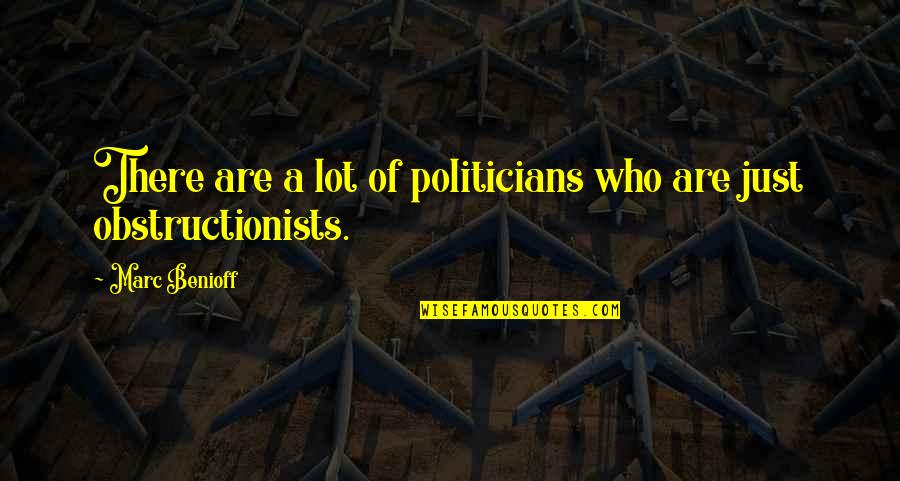 Jared Padalecki Famous Quotes By Marc Benioff: There are a lot of politicians who are