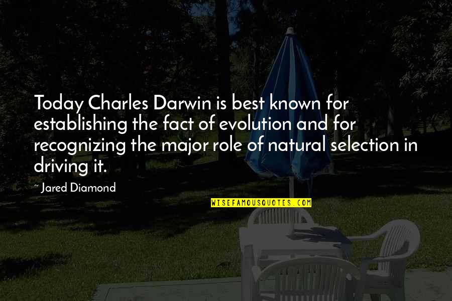 Jared's Quotes By Jared Diamond: Today Charles Darwin is best known for establishing