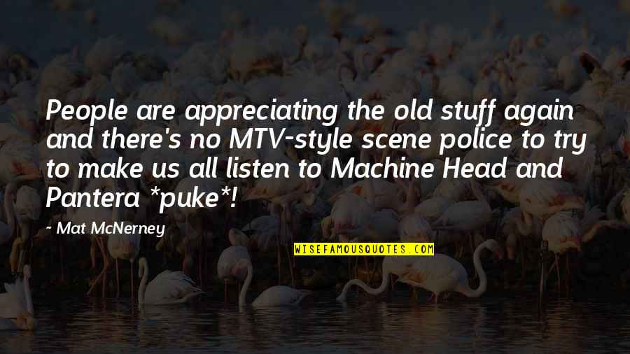 Jares Fence Quotes By Mat McNerney: People are appreciating the old stuff again and Jares Fence Quotes By Mat McNerney: People are appreciating the old stuff again and