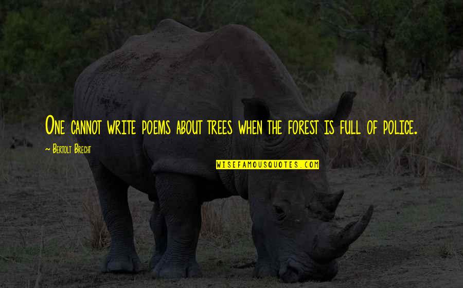 Jarirbookstore Quotes By Bertolt Brecht: One cannot write poems about trees when the