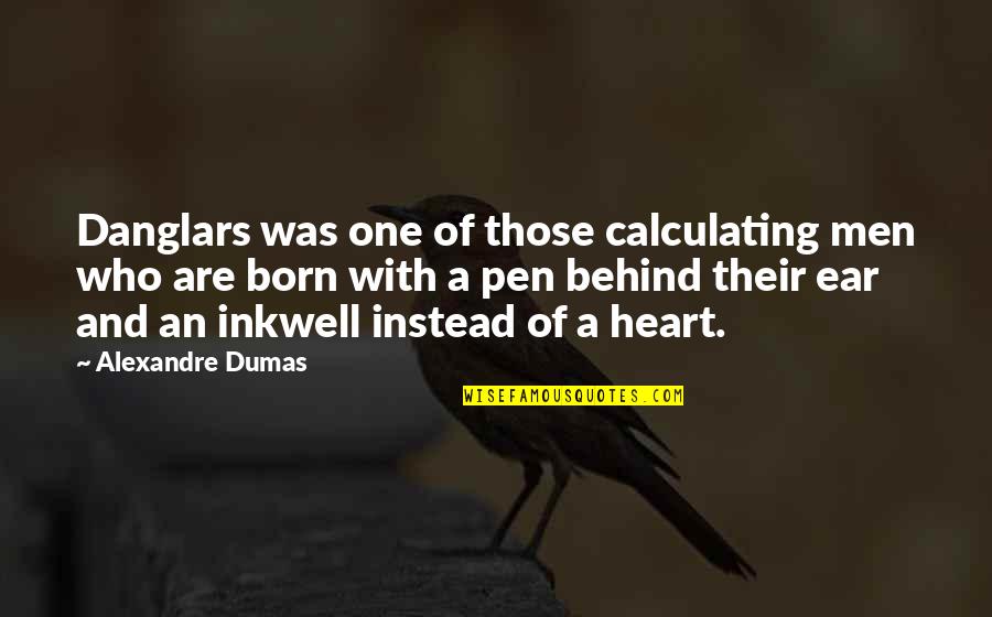 Jarlaxle 5e Quotes By Alexandre Dumas: Danglars was one of those calculating men who