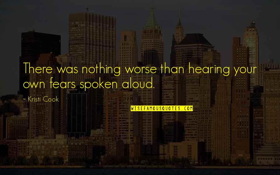 Jarmik Vremenska Quotes By Kristi Cook: There was nothing worse than hearing your own
