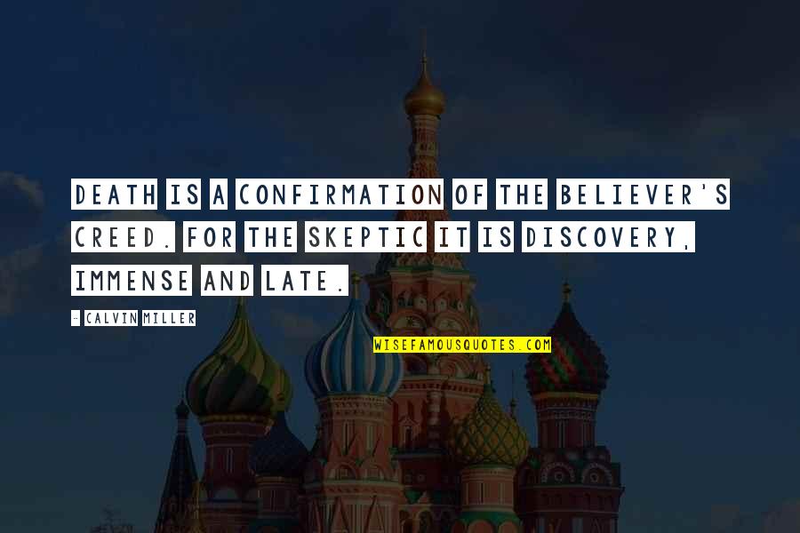 Jarmond Entertainment Quotes By Calvin Miller: Death is a confirmation of the believer's creed. Jarmond Entertainment Quotes By Calvin Miller: Death is a confirmation of the believer's creed.