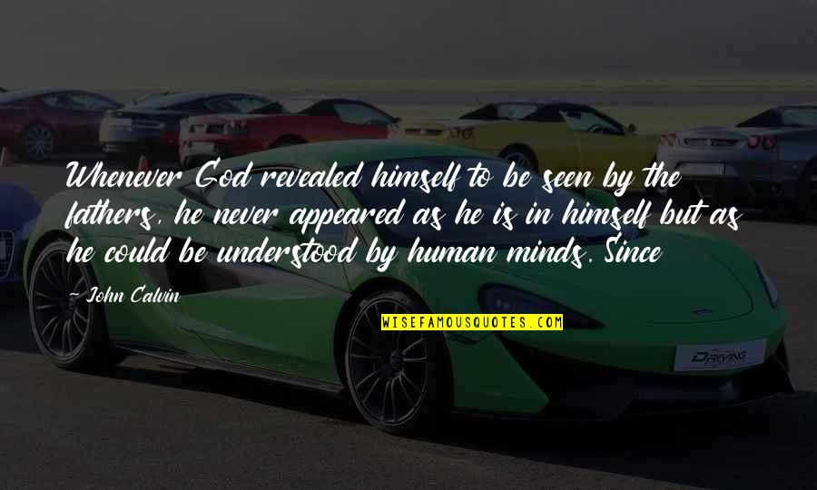 Jarocka Piosenki Quotes By John Calvin: Whenever God revealed himself to be seen by Jarocka Piosenki Quotes By John Calvin: Whenever God revealed himself to be seen by