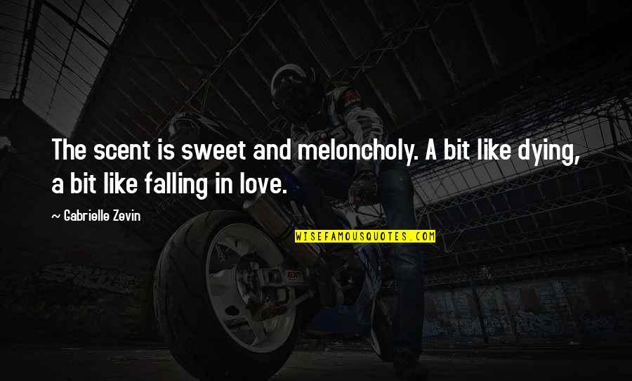 Jaroslava Brychtova Quotes By Gabrielle Zevin: The scent is sweet and meloncholy. A bit