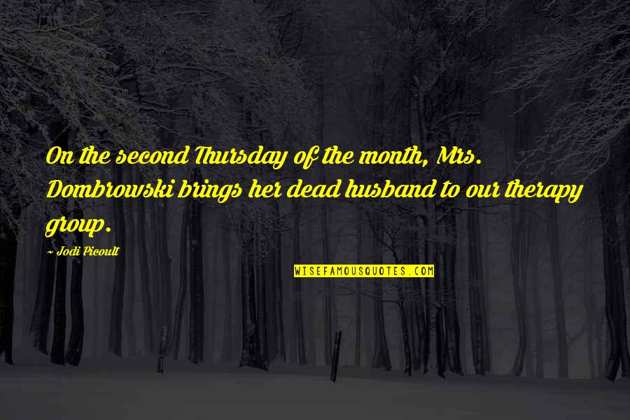 Jarrow B12 Quotes By Jodi Picoult: On the second Thursday of the month, Mrs.