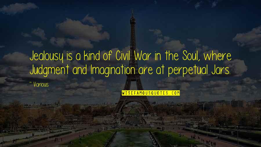 Jars With Quotes By Various: Jealousy is a kind of Civil War in