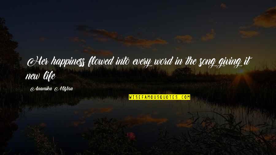 Jasjam Quotes By Anamika Mishra: Her happiness flowed into every word in the Jasjam Quotes By Anamika Mishra: Her happiness flowed into every word in the