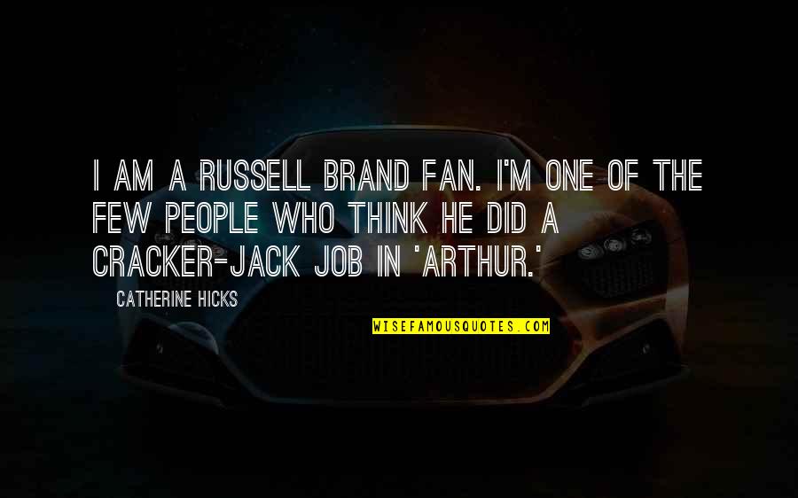 Jasleen Saini Quotes By Catherine Hicks: I am a Russell Brand fan. I'm one Jasleen Saini Quotes By Catherine Hicks: I am a Russell Brand fan. I'm one