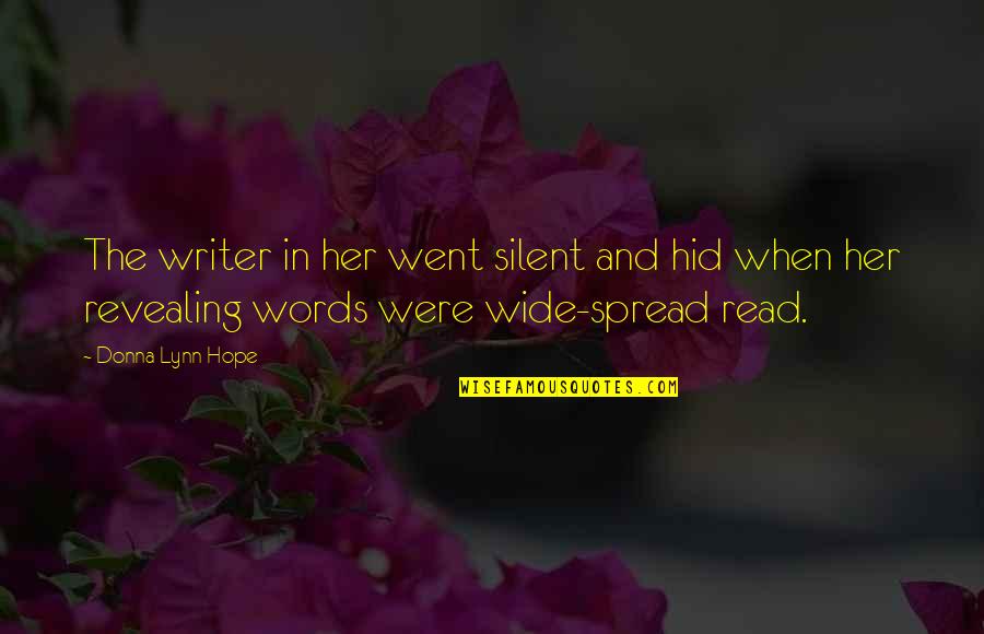 Jasmani Rohani Quotes By Donna Lynn Hope: The writer in her went silent and hid