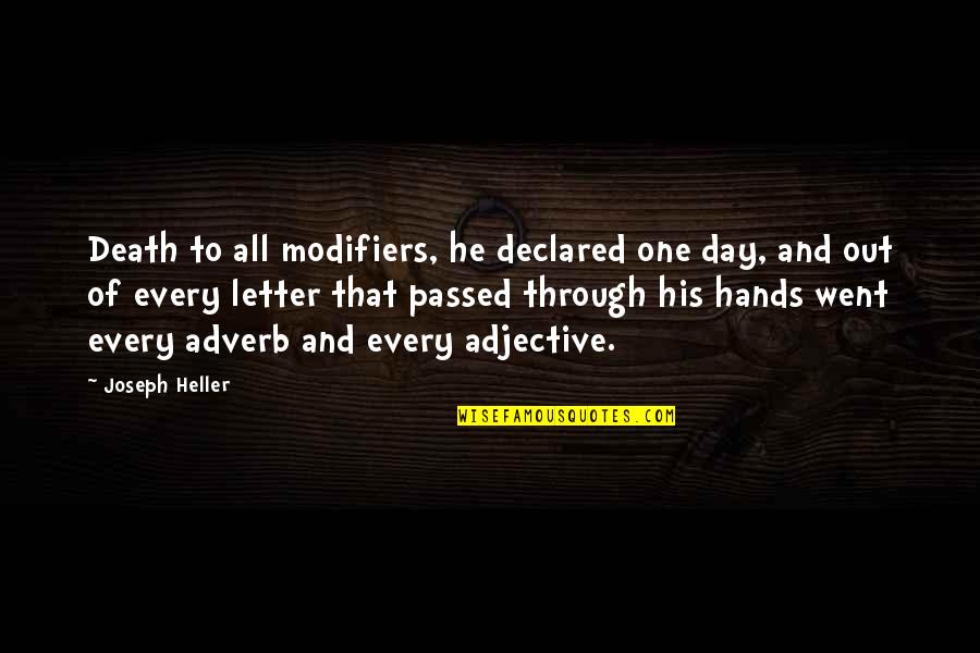 Jason Aldean Song Lyrics Quotes By Joseph Heller: Death to all modifiers, he declared one day,