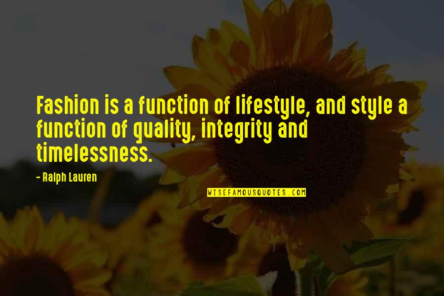 Jason Jay Gould Quotes By Ralph Lauren: Fashion is a function of lifestyle, and style