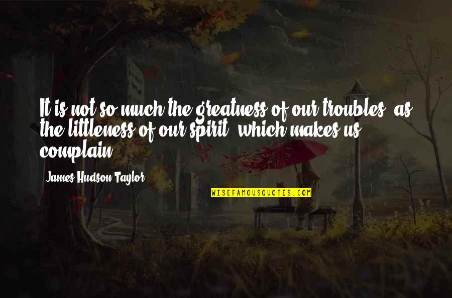 Jasper Carrott Insurance Quotes By James Hudson Taylor: It is not so much the greatness of Jasper Carrott Insurance Quotes By James Hudson Taylor: It is not so much the greatness of