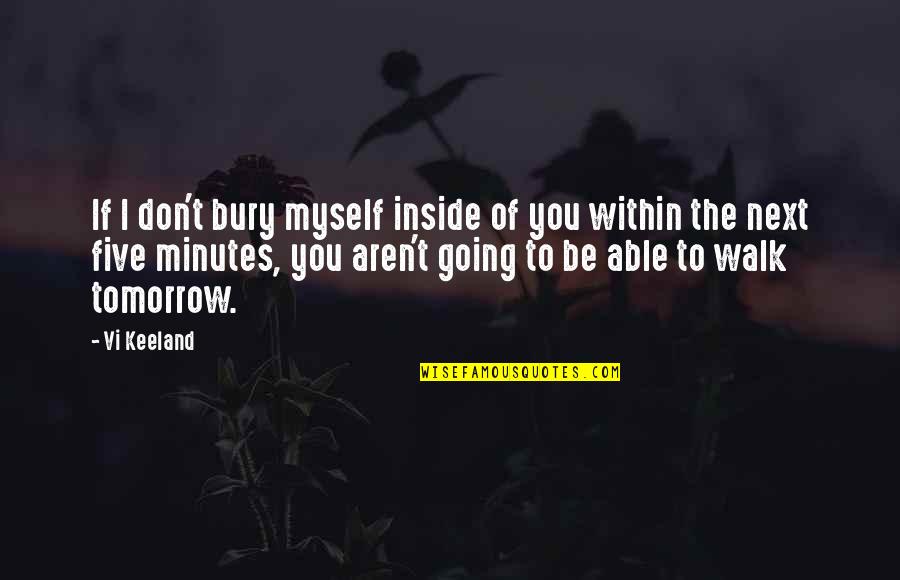Jaswal Brothers Quotes By Vi Keeland: If I don't bury myself inside of you Jaswal Brothers Quotes By Vi Keeland: If I don't bury myself inside of you