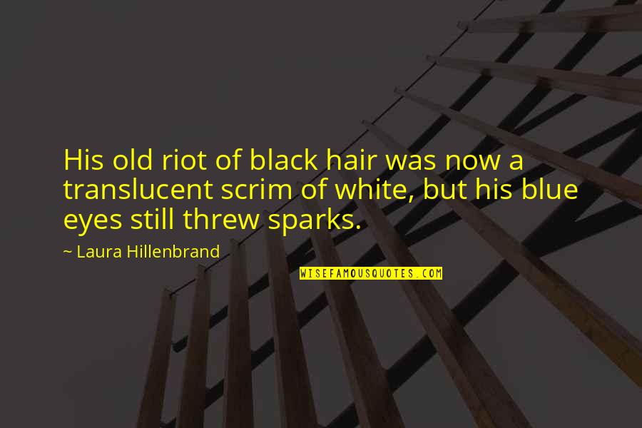 Jatt In Punjabi Quotes By Laura Hillenbrand: His old riot of black hair was now