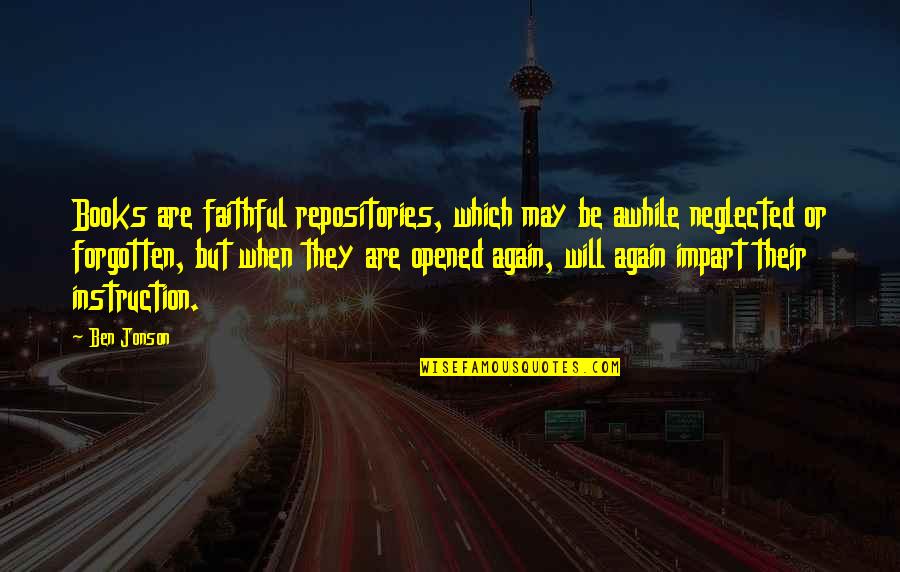 Jauhar Postal Code Quotes By Ben Jonson: Books are faithful repositories, which may be awhile Jauhar Postal Code Quotes By Ben Jonson: Books are faithful repositories, which may be awhile
