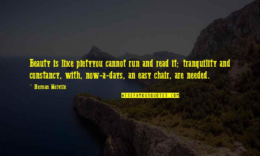 Jaunts Journeys Quotes By Herman Melville: Beauty is like pietyyou cannot run and read