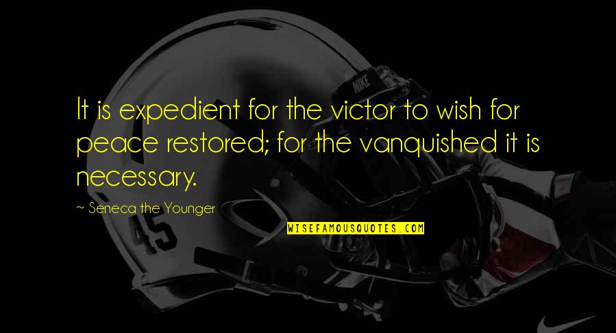 Jaunupe Quotes By Seneca The Younger: It is expedient for the victor to wish Jaunupe Quotes By Seneca The Younger: It is expedient for the victor to wish