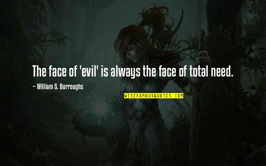 Java Multiple Quotes By William S. Burroughs: The face of 'evil' is always the face Java Multiple Quotes By William S. Burroughs: The face of 'evil' is always the face