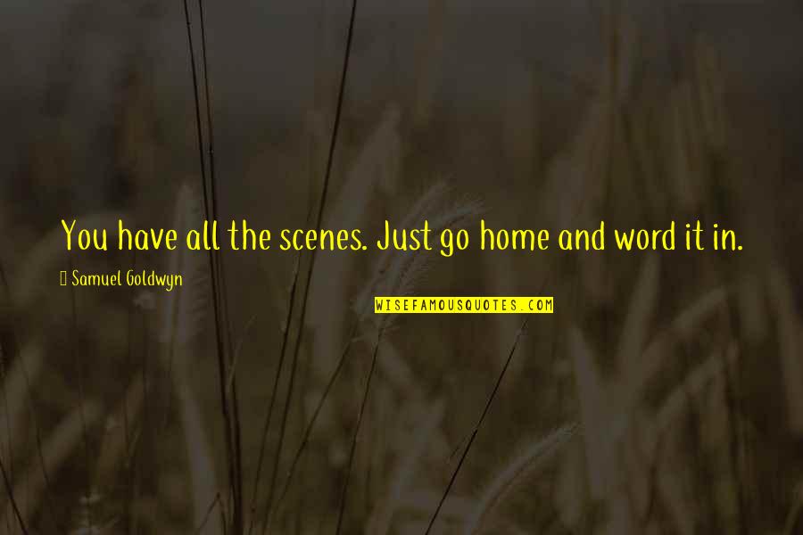 Java Regex Match Between Quotes By Samuel Goldwyn: You have all the scenes. Just go home Java Regex Match Between Quotes By Samuel Goldwyn: You have all the scenes. Just go home