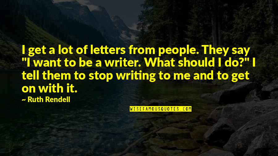 Java Regular Expression Remove Quotes By Ruth Rendell: I get a lot of letters from people.