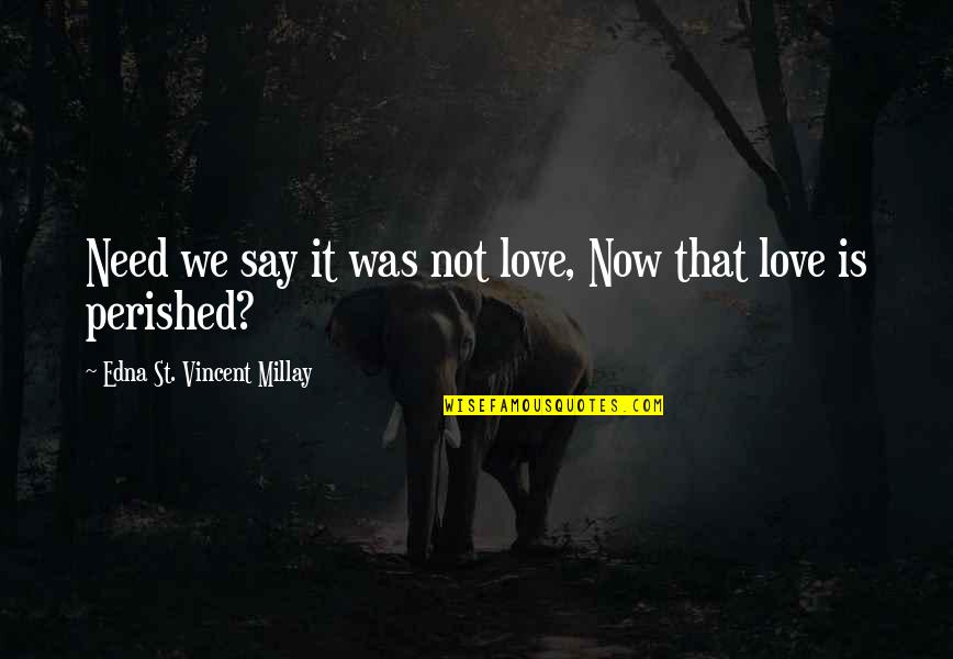 Java String Has Double Quotes By Edna St. Vincent Millay: Need we say it was not love, Now Java String Has Double Quotes By Edna St. Vincent Millay: Need we say it was not love, Now
