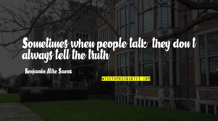 Javacc Double Quotes By Benjamin Alire Saenz: Sometimes when people talk, they don;t always tell