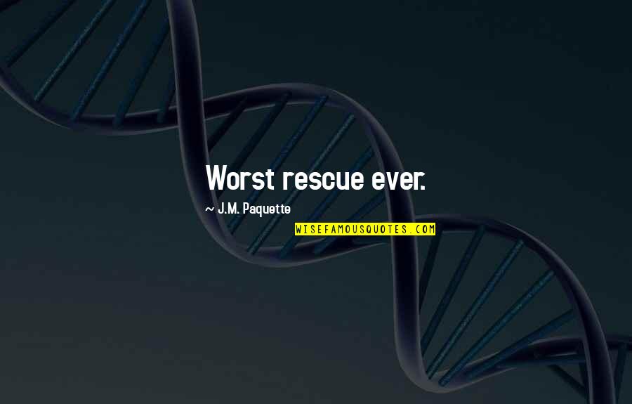 Javascript Alert String With Quotes By J.M. Paquette: Worst rescue ever.