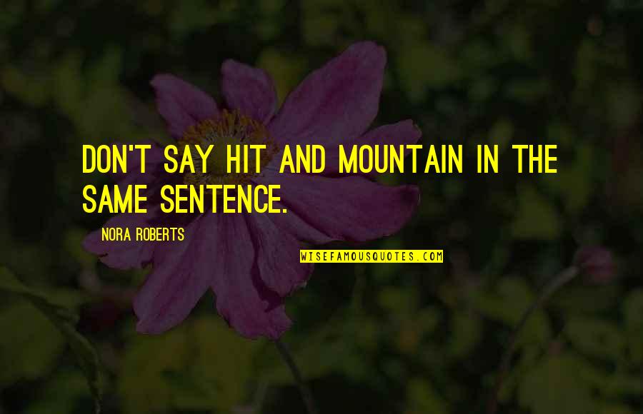 Javascript Filter Quotes By Nora Roberts: Don't say hit and mountain in the same