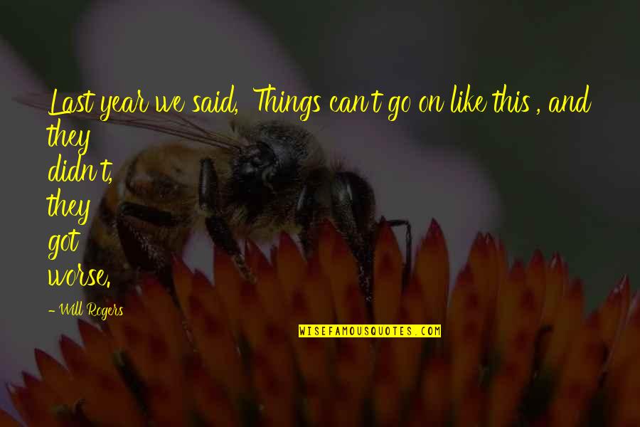 Javascript Remove Surrounding Quotes By Will Rogers: Last year we said, 'Things can't go on