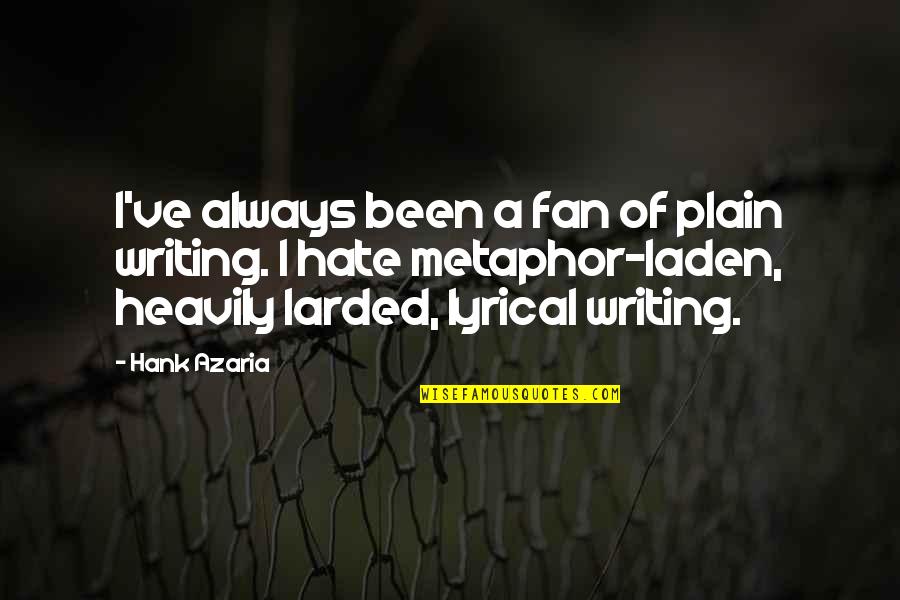 Javascript String Quotes By Hank Azaria: I've always been a fan of plain writing. Javascript String Quotes By Hank Azaria: I've always been a fan of plain writing.