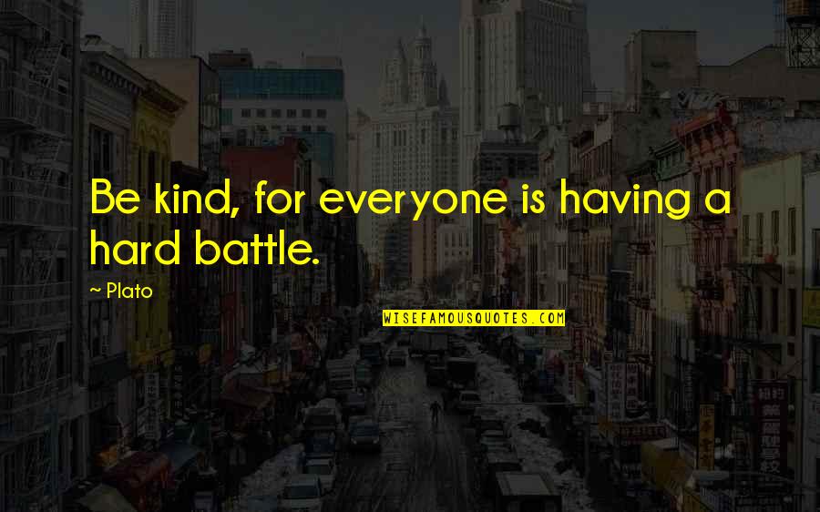 Javascript Tilde Quotes By Plato: Be kind, for everyone is having a hard