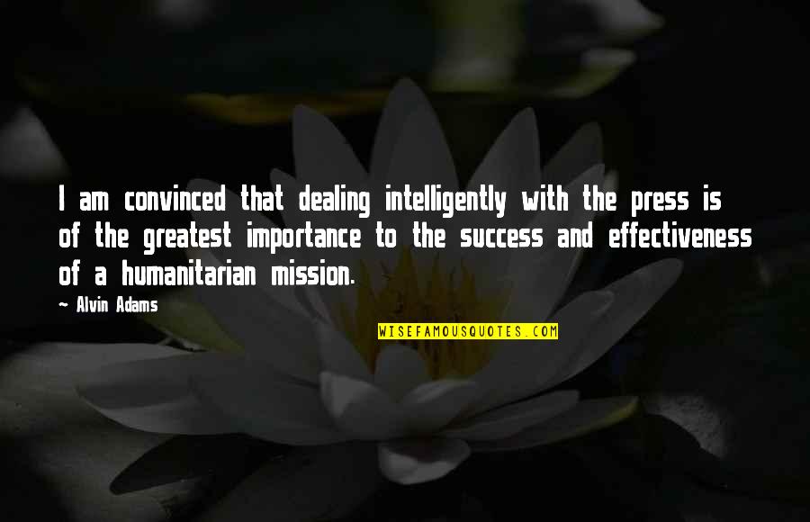 Javeria Quotes By Alvin Adams: I am convinced that dealing intelligently with the