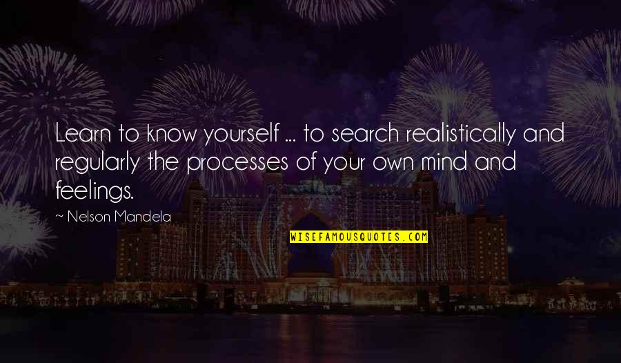 Javi Quotes By Nelson Mandela: Learn to know yourself ... to search realistically