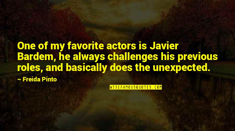 Javier Bardem Quotes By Freida Pinto: One of my favorite actors is Javier Bardem,