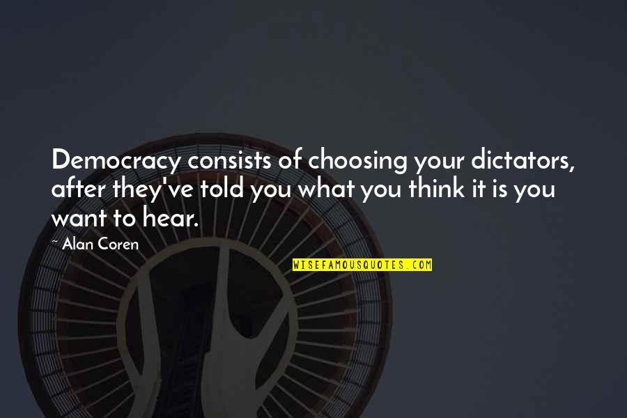 Jawi Font Quotes By Alan Coren: Democracy consists of choosing your dictators, after they've