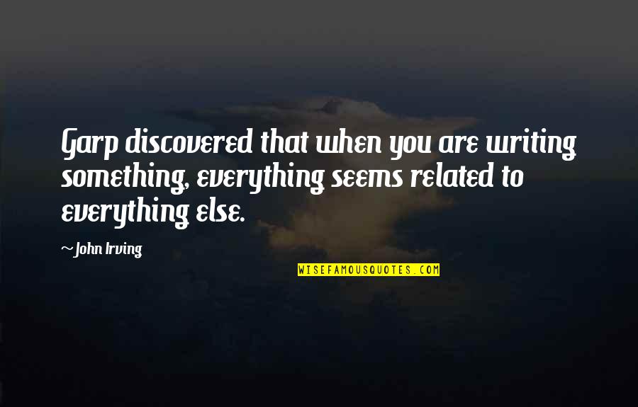 Jawline Funny Quotes By John Irving: Garp discovered that when you are writing something,