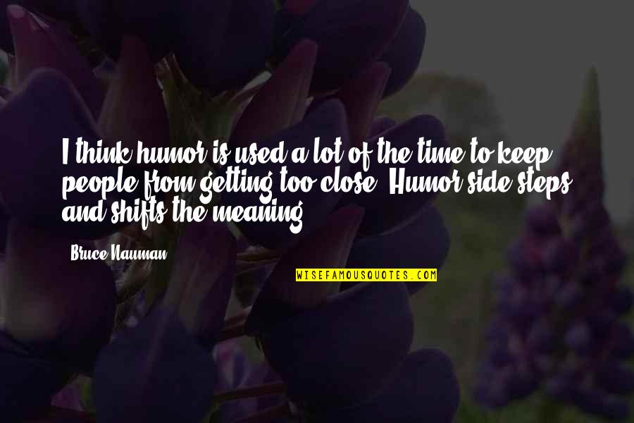 Jay Bilas Toughness Quotes By Bruce Nauman: I think humor is used a lot of Jay Bilas Toughness Quotes By Bruce Nauman: I think humor is used a lot of