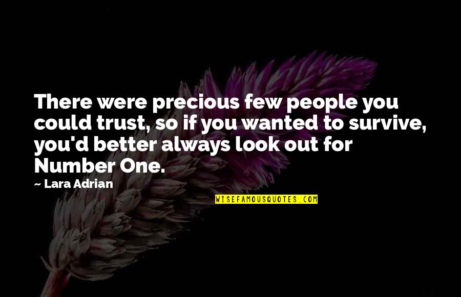 Jay Cutler The League Quotes By Lara Adrian: There were precious few people you could trust,