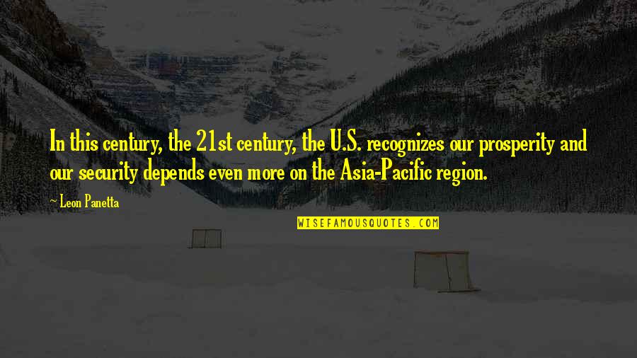 Jay Demarcus Quotes By Leon Panetta: In this century, the 21st century, the U.S.