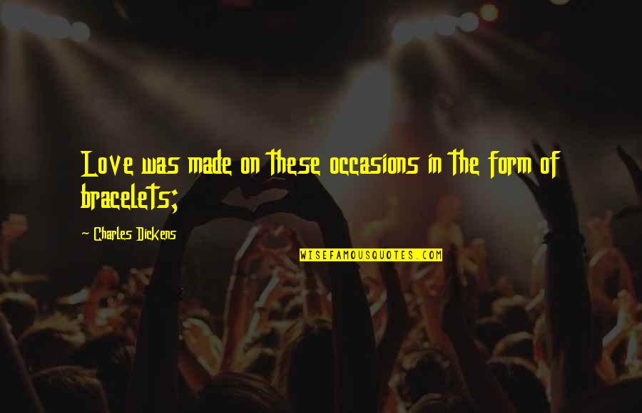 Jay Dilla Quotes By Charles Dickens: Love was made on these occasions in the Jay Dilla Quotes By Charles Dickens: Love was made on these occasions in the