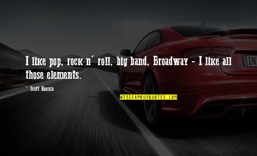 Jay Flight Travel Trailers Quotes By Scott Bakula: I like pop, rock n' roll, big band,