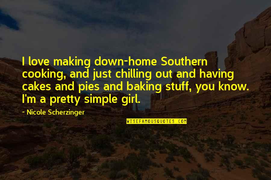 Jay Kristofer Quotes By Nicole Scherzinger: I love making down-home Southern cooking, and just Jay Kristofer Quotes By Nicole Scherzinger: I love making down-home Southern cooking, and just