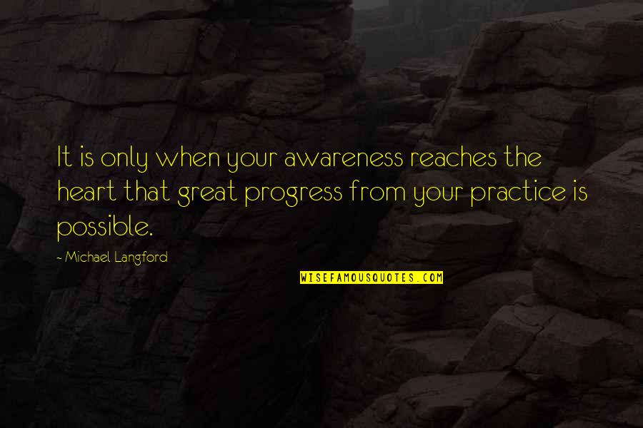 Jay Macleod Quotes By Michael Langford: It is only when your awareness reaches the Jay Macleod Quotes By Michael Langford: It is only when your awareness reaches the