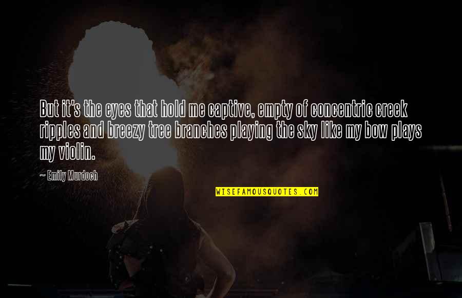 Jay Z On Success Quotes By Emily Murdoch: But it's the eyes that hold me captive, Jay Z On Success Quotes By Emily Murdoch: But it's the eyes that hold me captive,