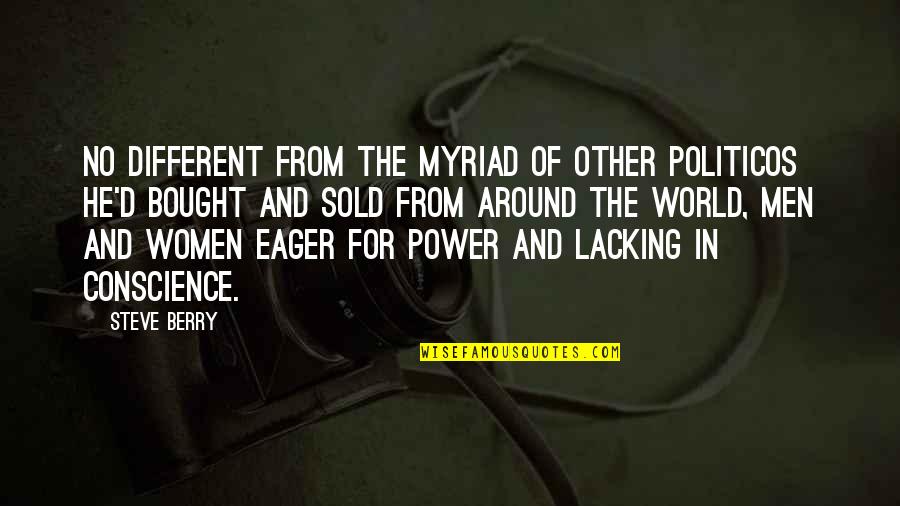 Jaydens Broke Video Quotes By Steve Berry: no different from the myriad of other politicos Jaydens Broke Video Quotes By Steve Berry: no different from the myriad of other politicos