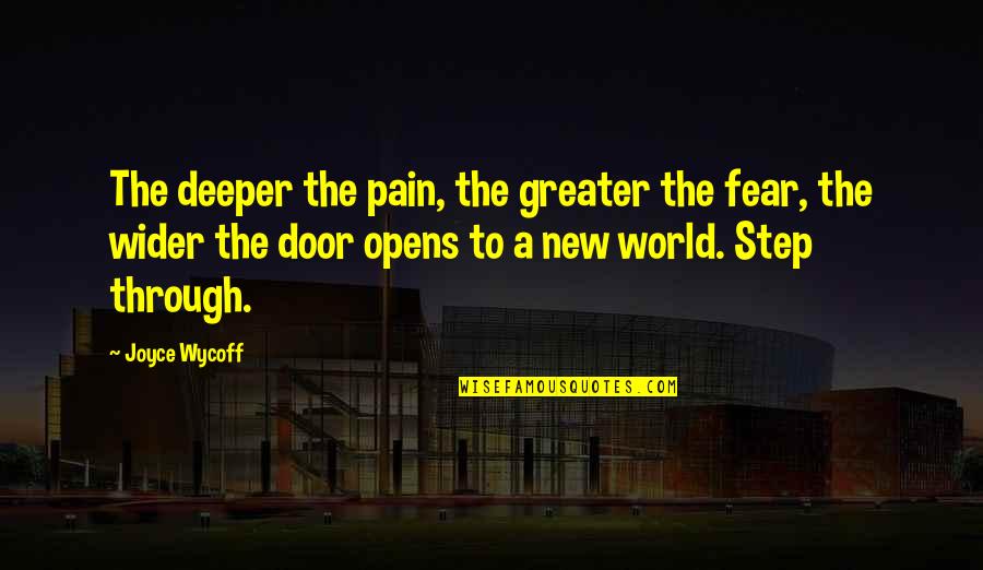 Jayesha Quotes By Joyce Wycoff: The deeper the pain, the greater the fear, Jayesha Quotes By Joyce Wycoff: The deeper the pain, the greater the fear,